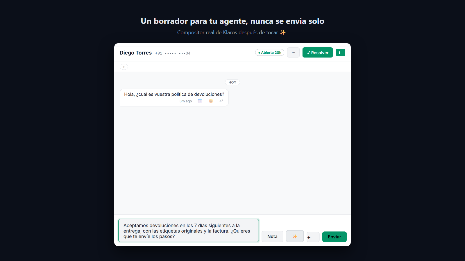 Captura: Los borradores se escriben para que el agente los revise, y nunca se envían solos.